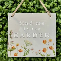 Find me in the Garden kyltti